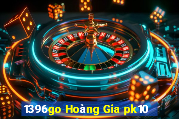 1396go Hoàng Gia pk10