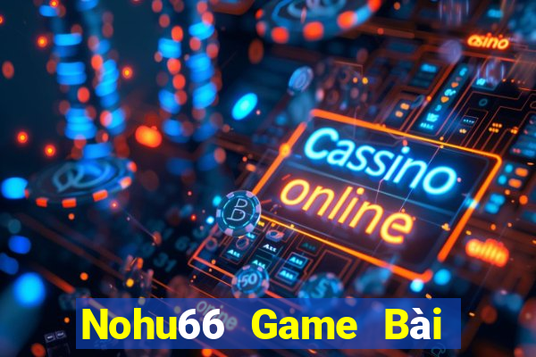 Nohu66 Game Bài 3C Cho Ios