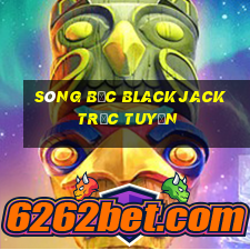 Sòng bạc Blackjack trực tuyến