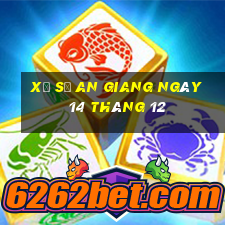 xổ số an giang ngày 14 tháng 12