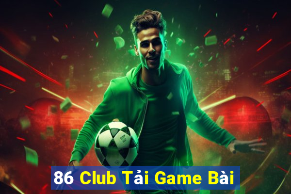 86 Club Tải Game Bài