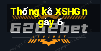 Thống kê XSHG ngày 6