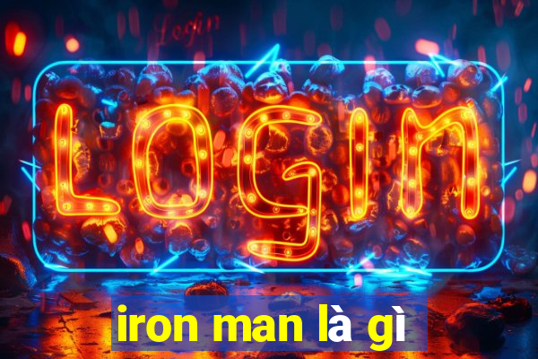 iron man là gì