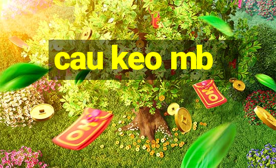 cau keo mb