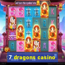 7 dragons casino