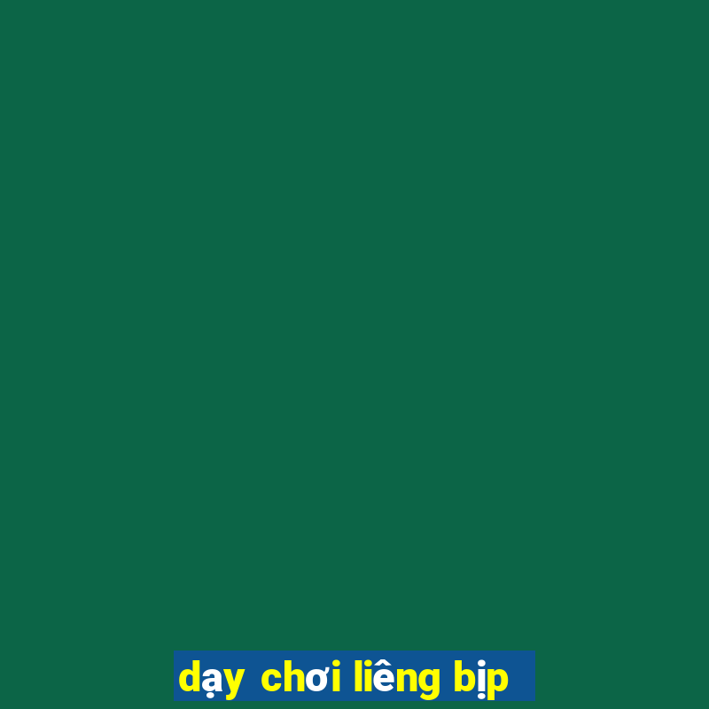 dạy chơi liêng bịp