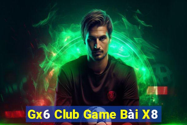 Gx6 Club Game Bài X8