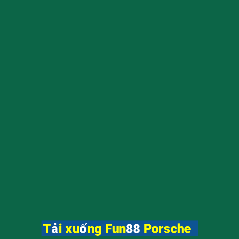 Tải xuống Fun88 Porsche