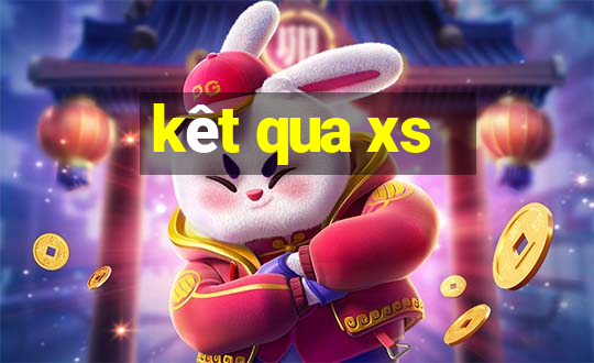 kêt qua xs