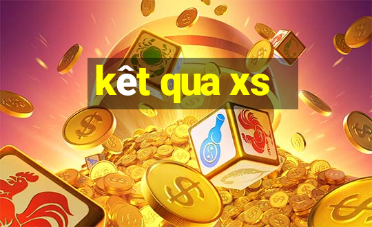 kêt qua xs