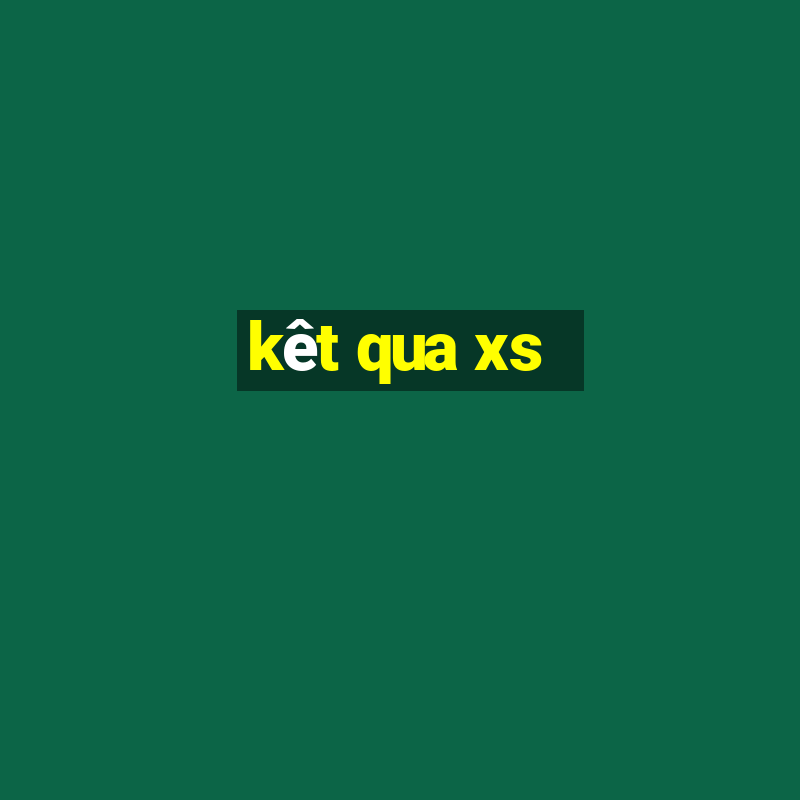 kêt qua xs