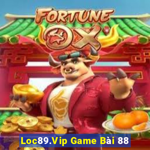 Loc89.Vip Game Bài 88