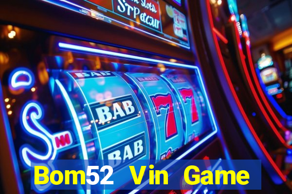 Bom52 Vin Game Bài 69 Doi Thuong