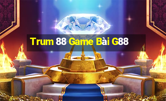 Trum 88 Game Bài G88