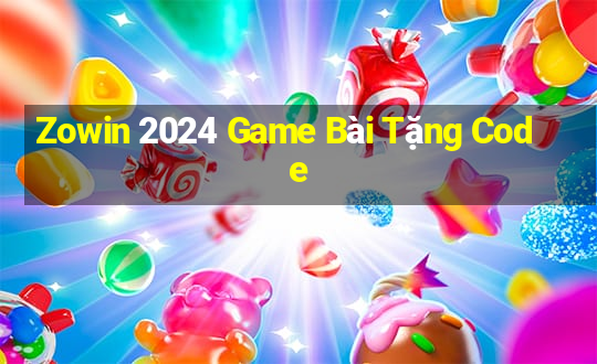 Zowin 2024 Game Bài Tặng Code