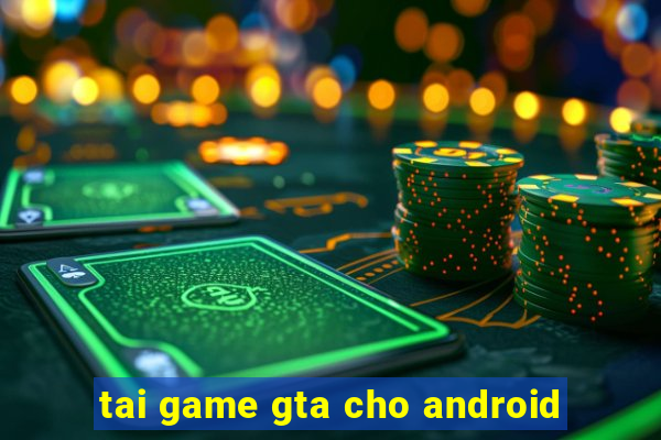 tai game gta cho android