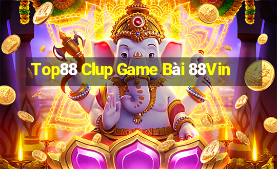 Top88 Clup Game Bài 88Vin