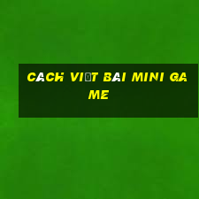 cách viết bài mini game