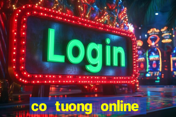 co tuong online cho pc