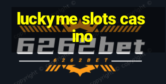 luckyme slots casino