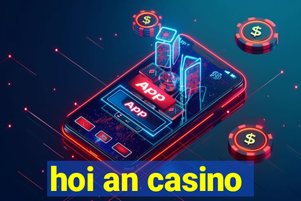 hoi an casino