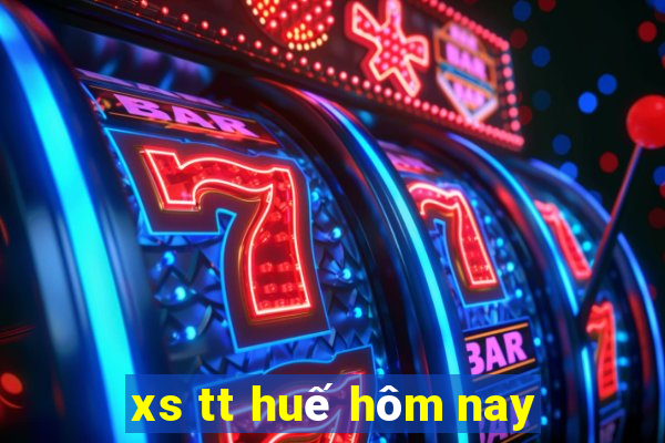 xs tt huế hôm nay