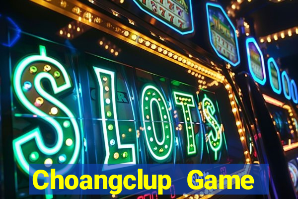 Choangclup Game Bài Nạp Sms