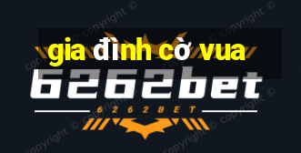 gia đình cờ vua