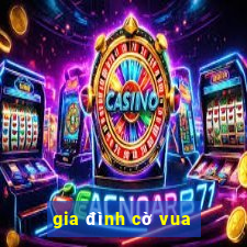 gia đình cờ vua