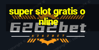 super slot gratis online