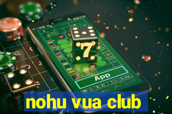 nohu vua club