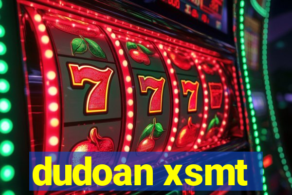 dudoan xsmt