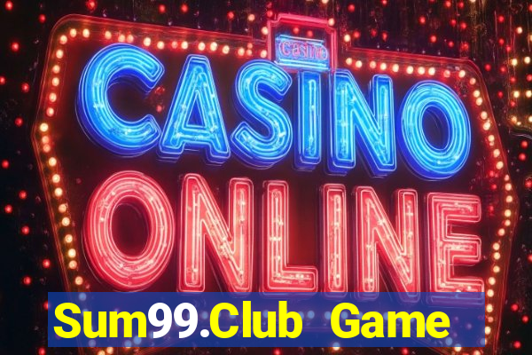 Sum99.Club Game Bài Tài Xỉu