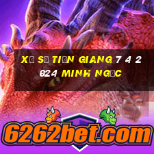 xổ số tiền giang 7 4 2024 minh ngọc