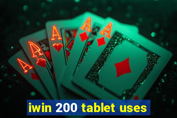 iwin 200 tablet uses