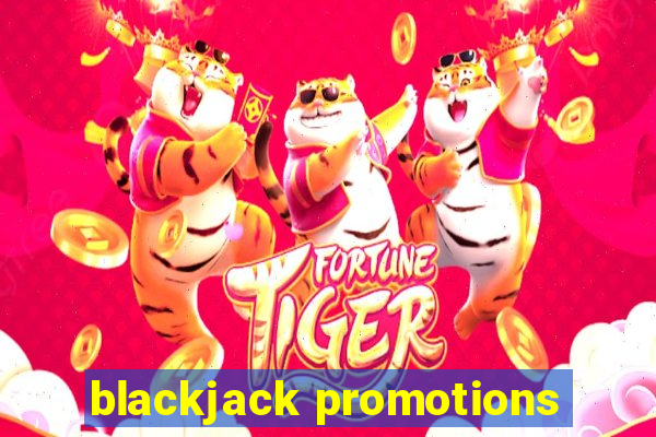 blackjack promotions