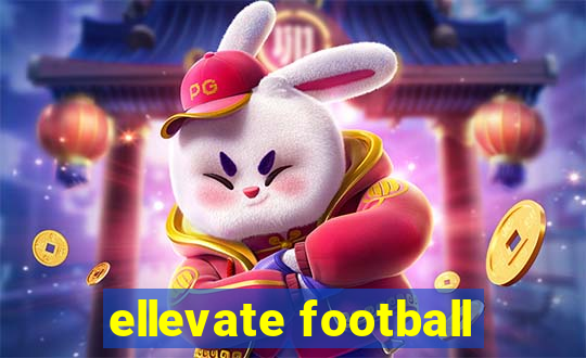 ellevate football