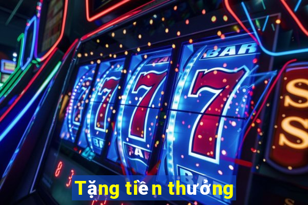 Tặng tiền thưởng