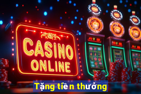 Tặng tiền thưởng