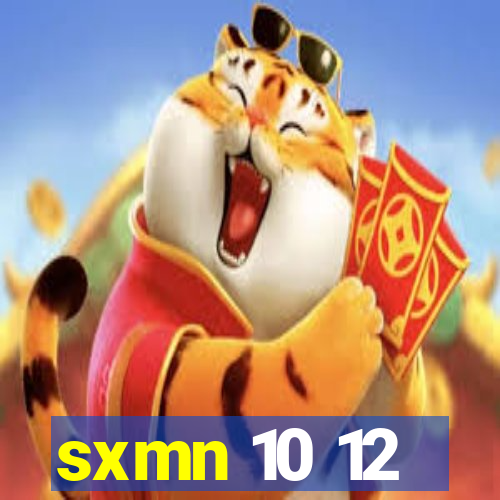 sxmn 10 12