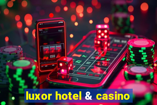 luxor hotel & casino