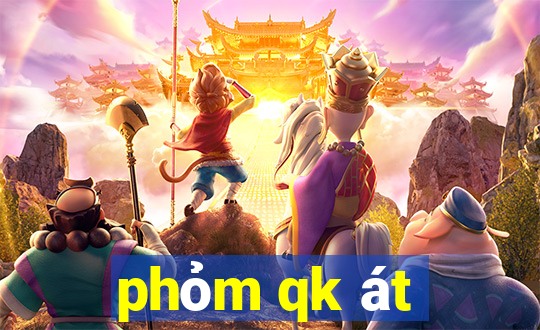 phỏm qk át