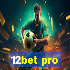 12bet pro