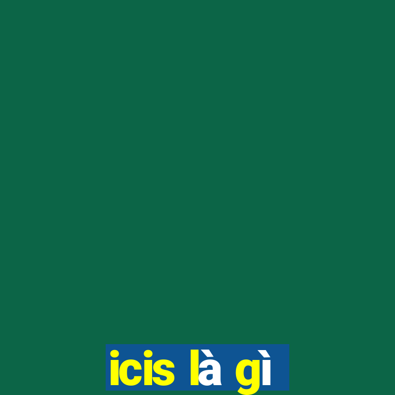 icis là gì