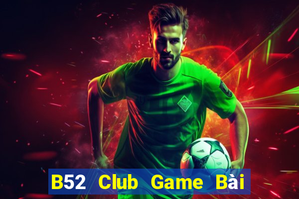 B52 Club Game Bài 52Fun Đổi Thưởng