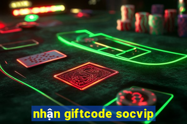 nhận giftcode socvip