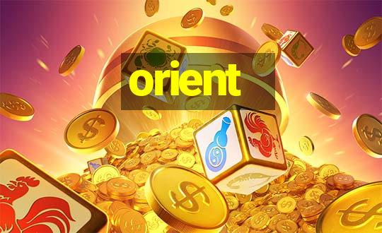 orient