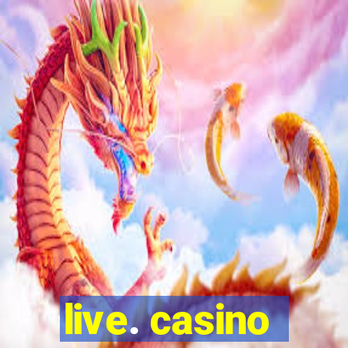 live. casino