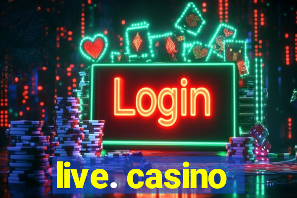 live. casino