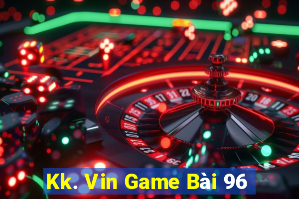 Kk. Vin Game Bài 96